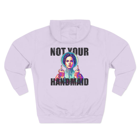 Not Your Handmaid Hoodie
