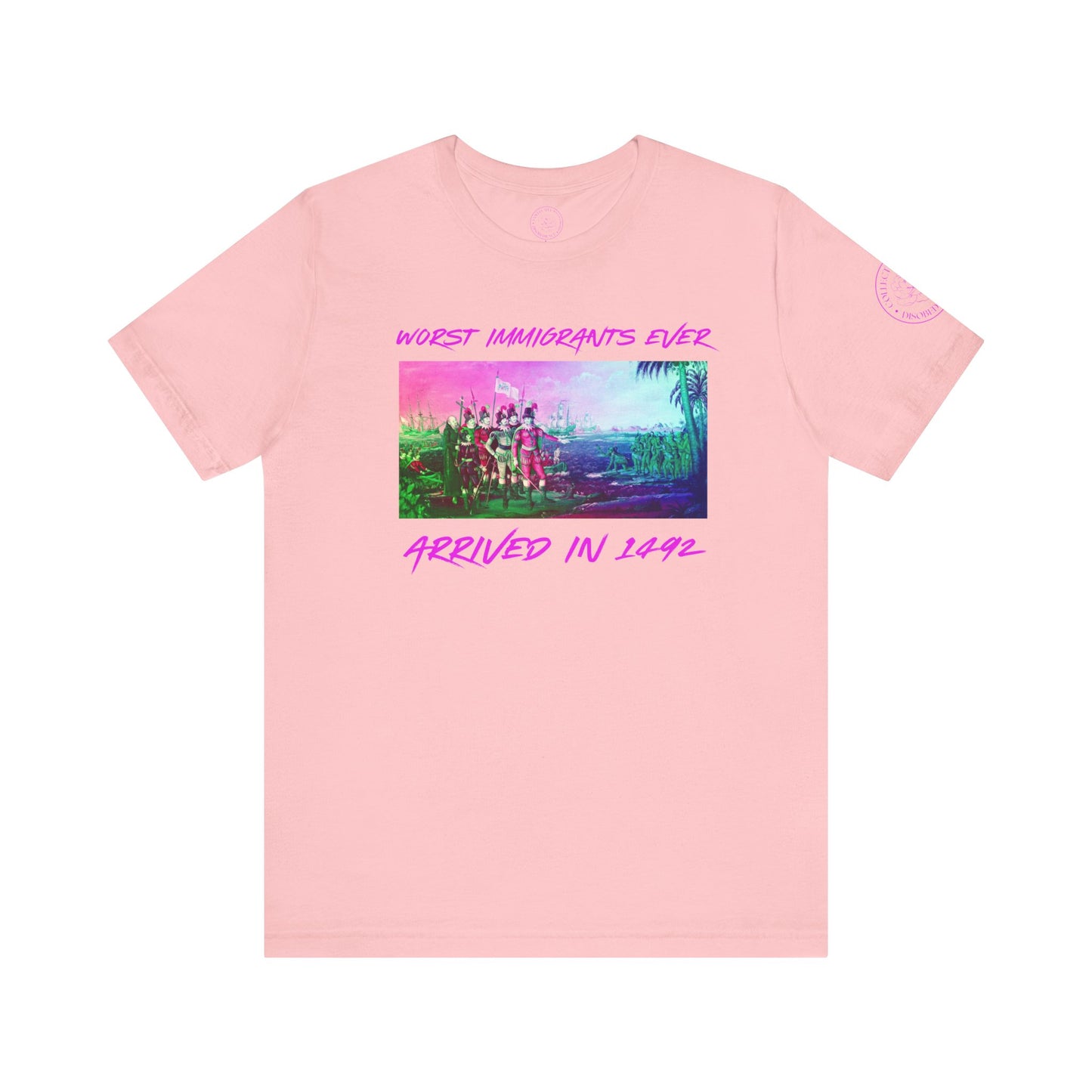 Worst Immigrants Ever Arrived in 1492 Tee