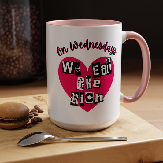 On Wednesdays, We Eat The Rich Coffee Mug