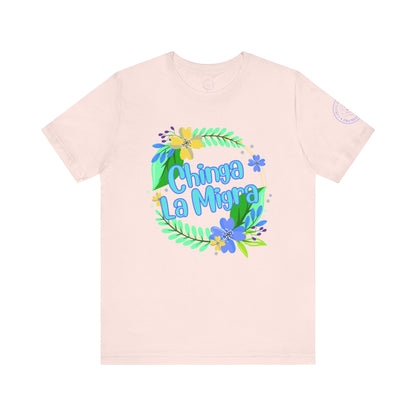 Chinga La Migra Tee
