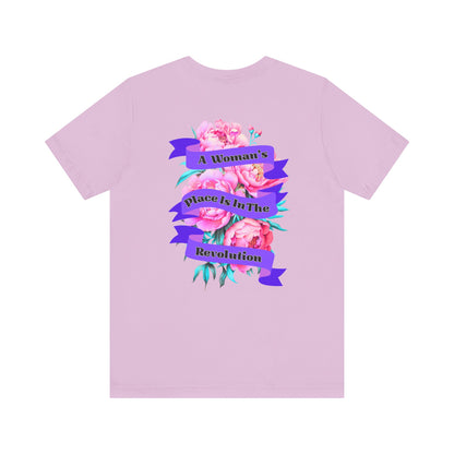 A Woman's Place Is In The Revolution Tee