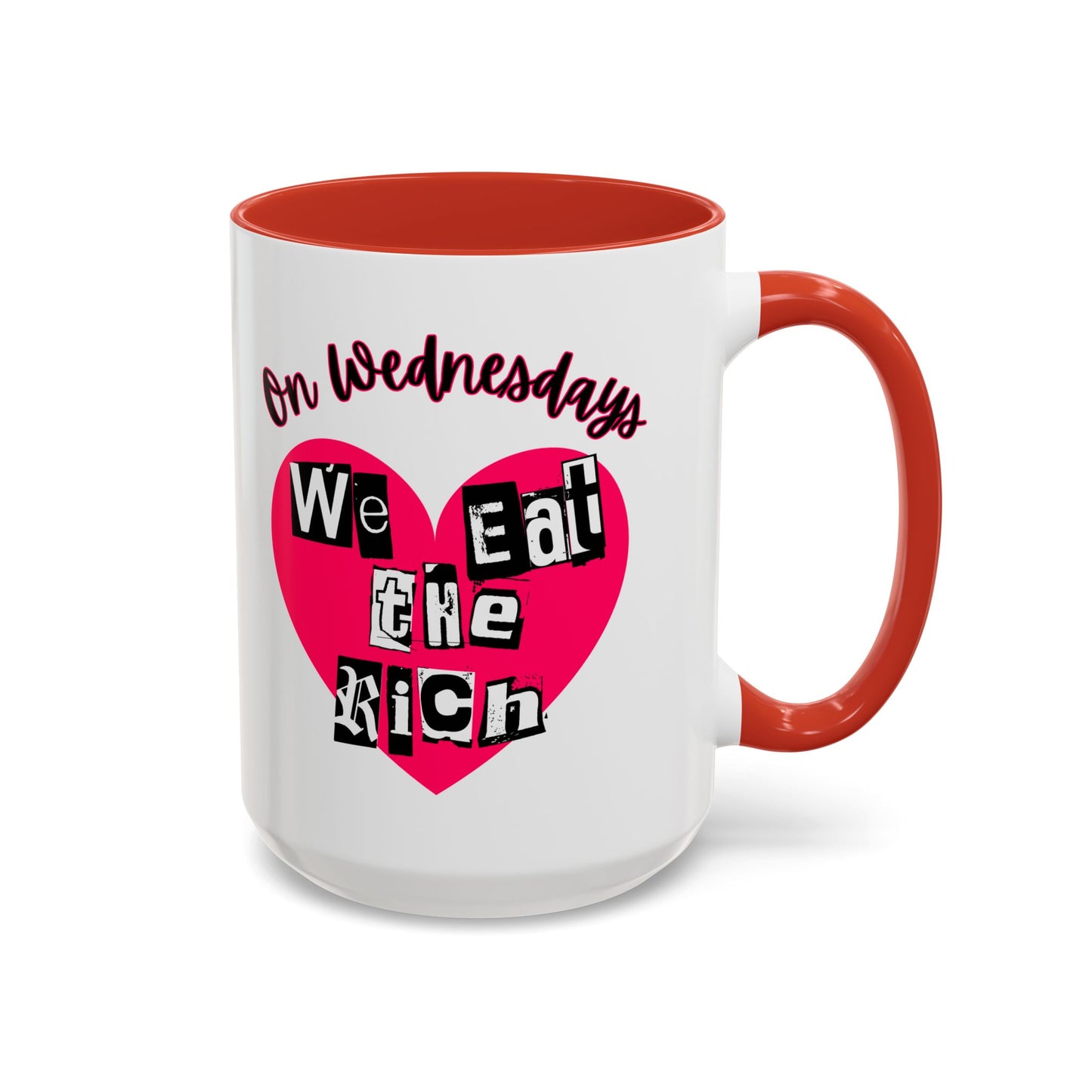 On Wednesdays, We Eat The Rich Coffee Mug