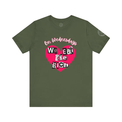 On Wednesdays, We Eat The Rich Tee