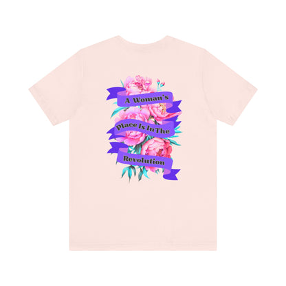 A Woman's Place Is In The Revolution Tee