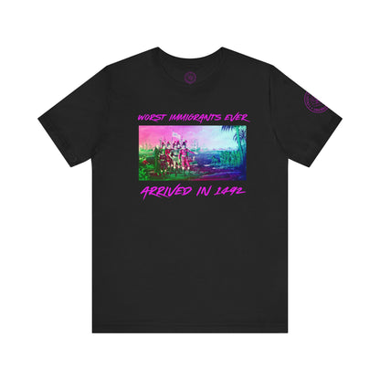 Worst Immigrants Ever Arrived in 1492 Tee