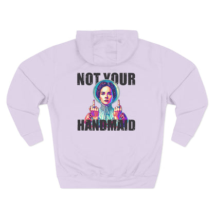 Not Your Handmaid Hoodie