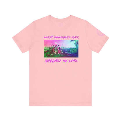 Worst Immigrants Ever Arrived in 1492 Tee