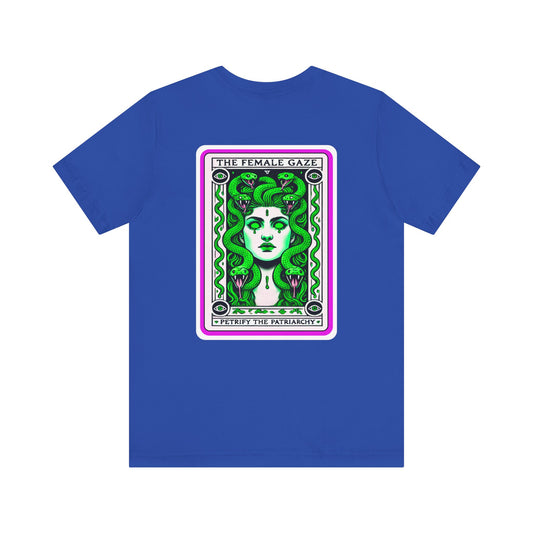 The Female Gaze: Petrify the Patriarchy Tee