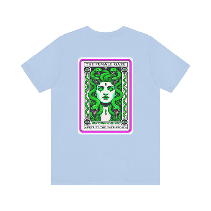 The Female Gaze: Petrify the Patriarchy Tee