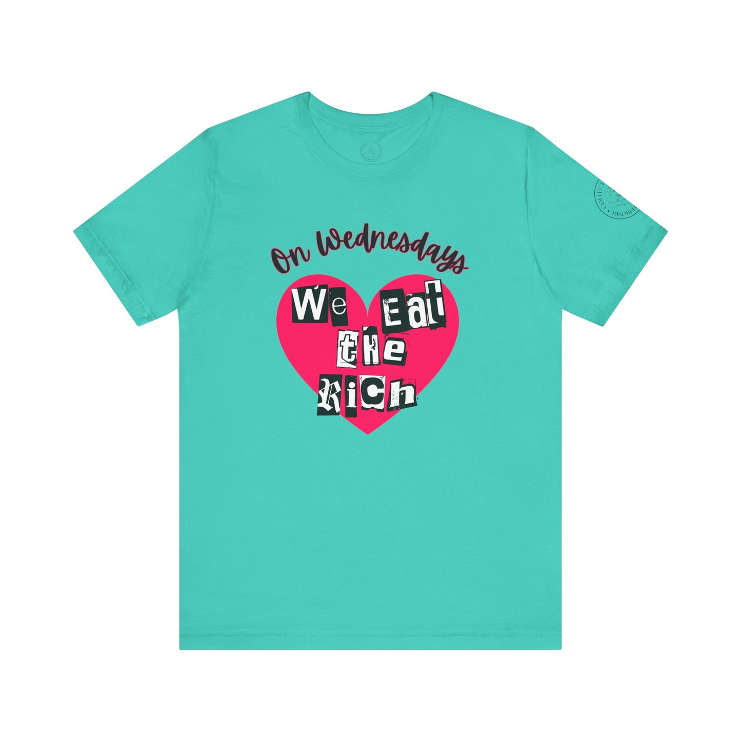 On Wednesdays, We Eat The Rich Tee