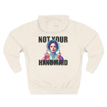 Not Your Handmaid Hoodie