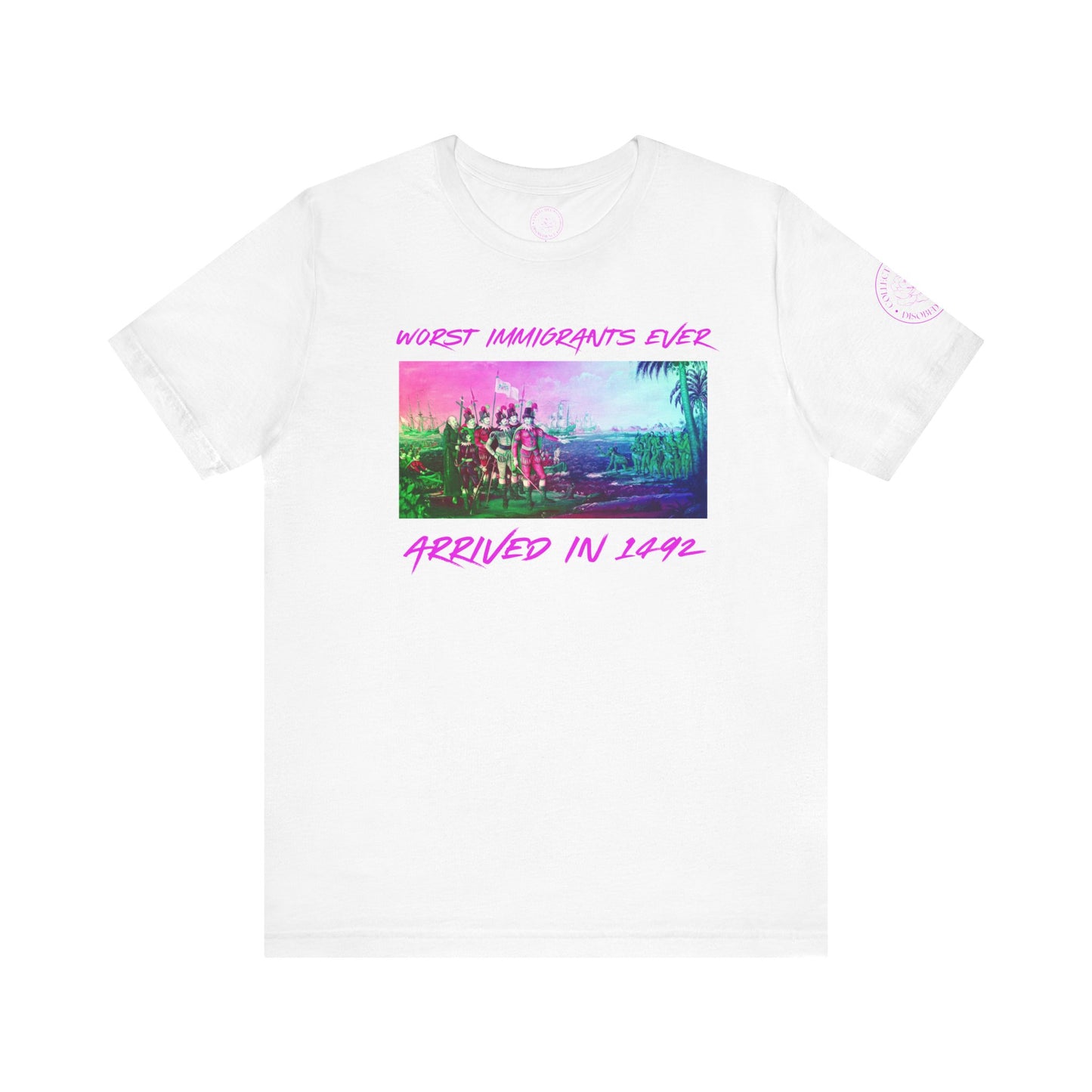 Worst Immigrants Ever Arrived in 1492 Tee