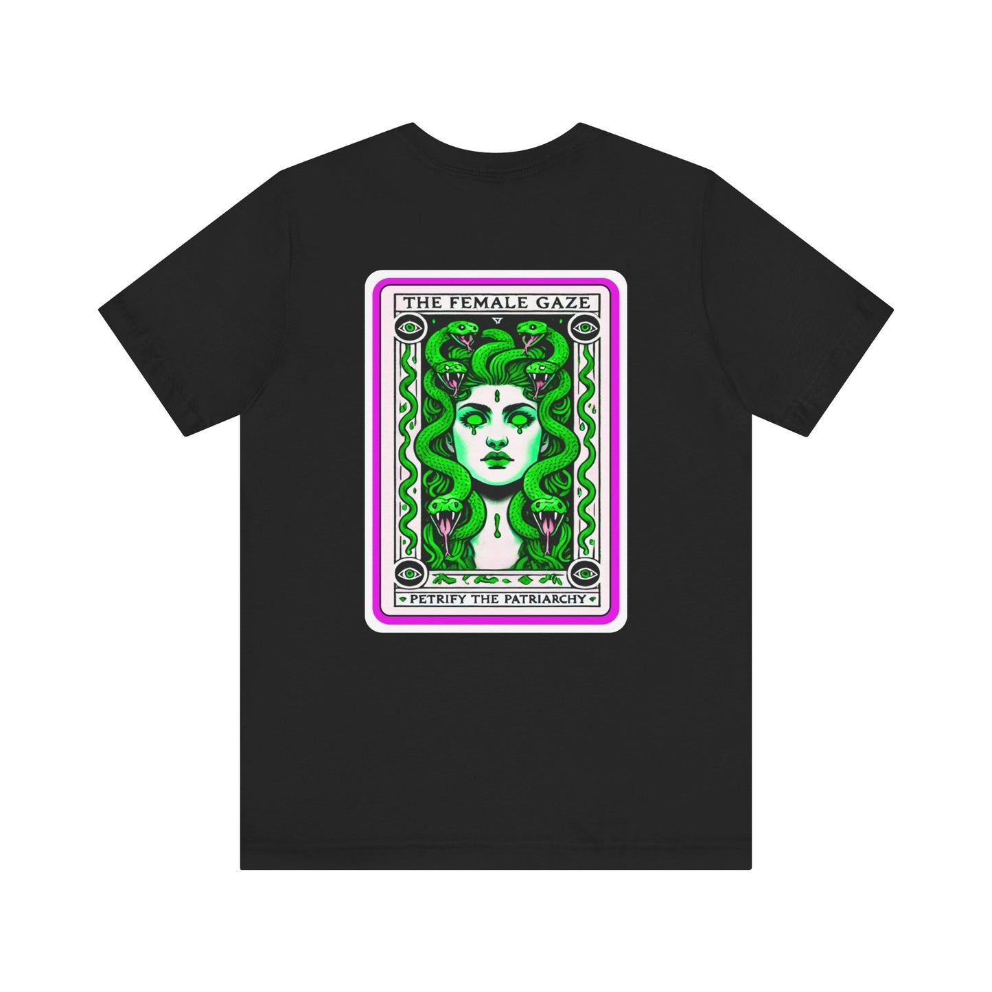 The Female Gaze: Petrify the Patriarchy Tee
