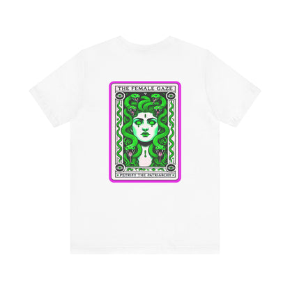 The Female Gaze: Petrify the Patriarchy Tee