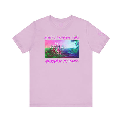 Worst Immigrants Ever Arrived in 1492 Tee