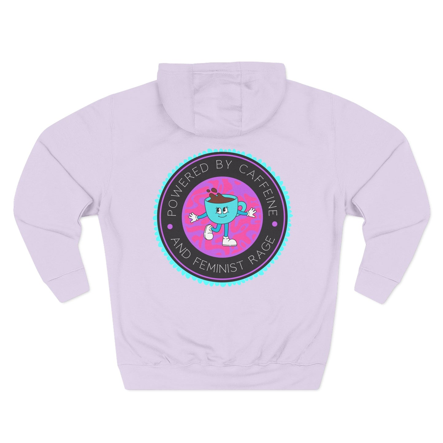 Powered By Caffeine and Feminist Rage Hoodie