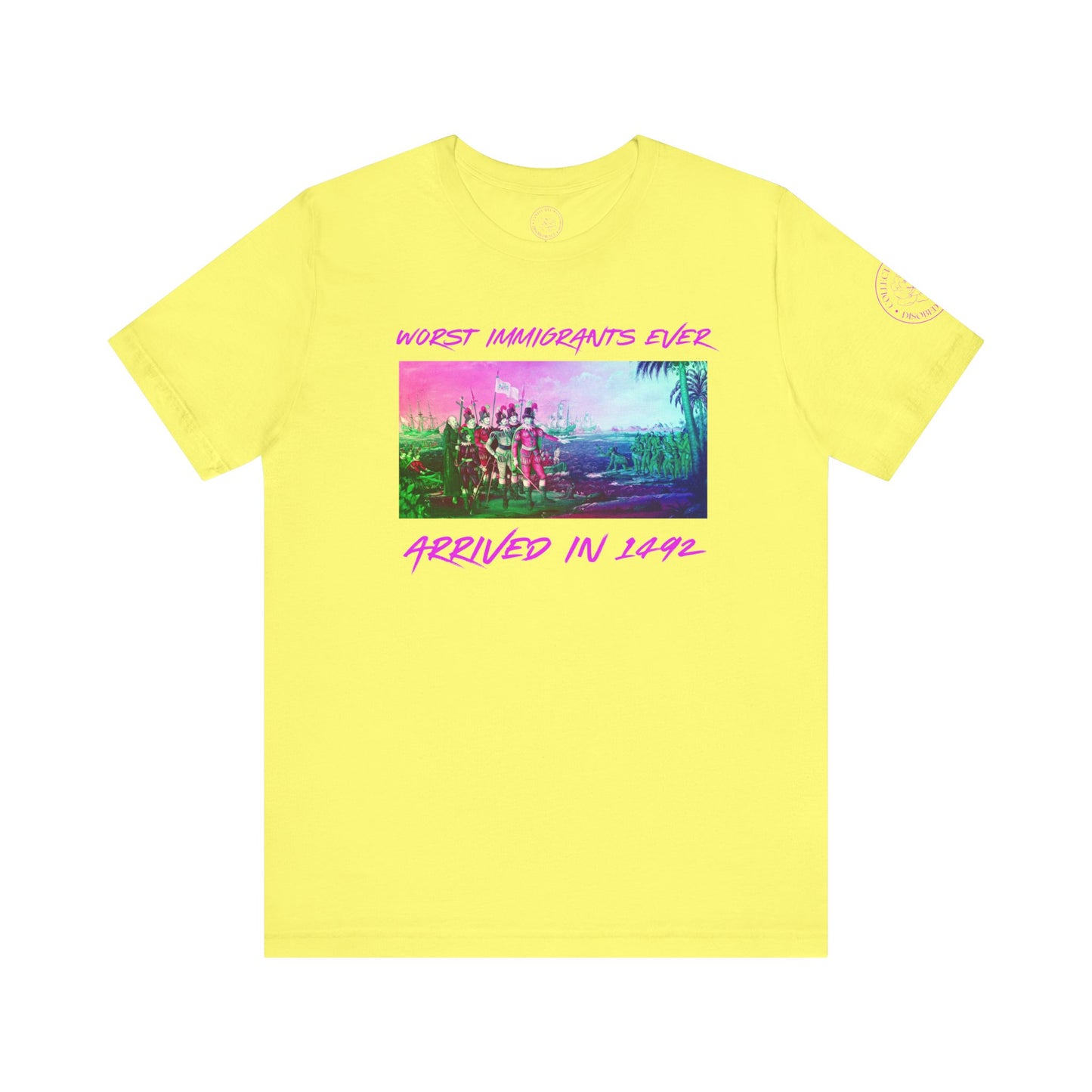 Worst Immigrants Ever Arrived in 1492 Tee