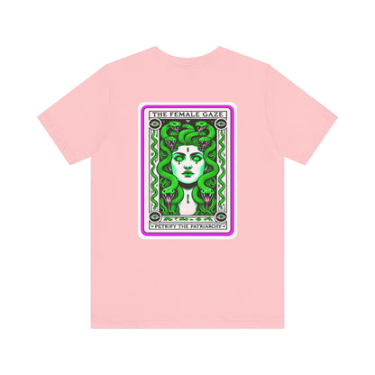The Female Gaze: Petrify the Patriarchy Tee