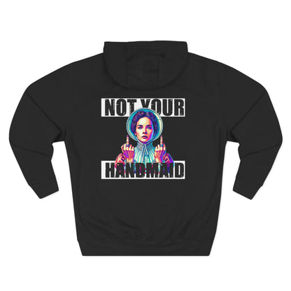 Not Your Handmaid Hoodie