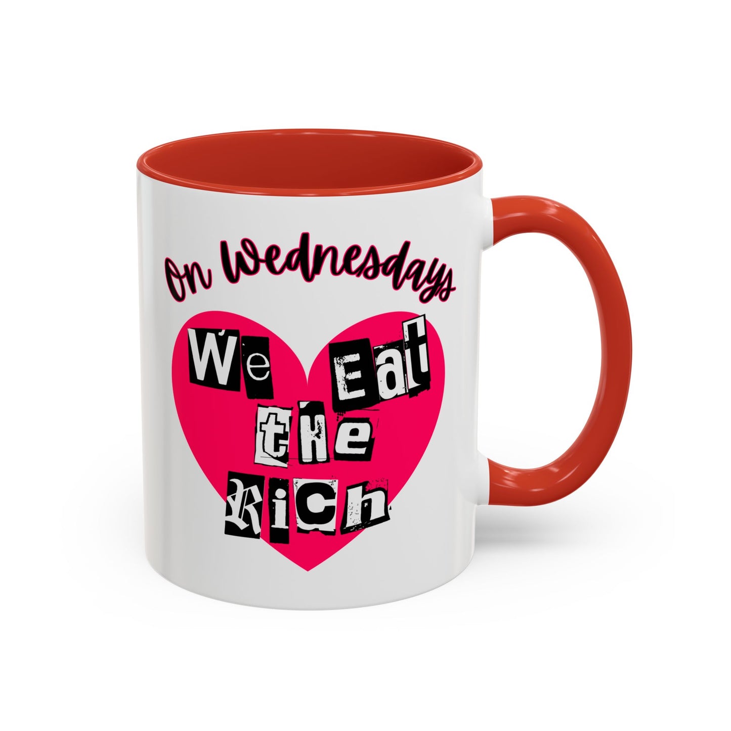 On Wednesdays, We Eat The Rich Coffee Mug