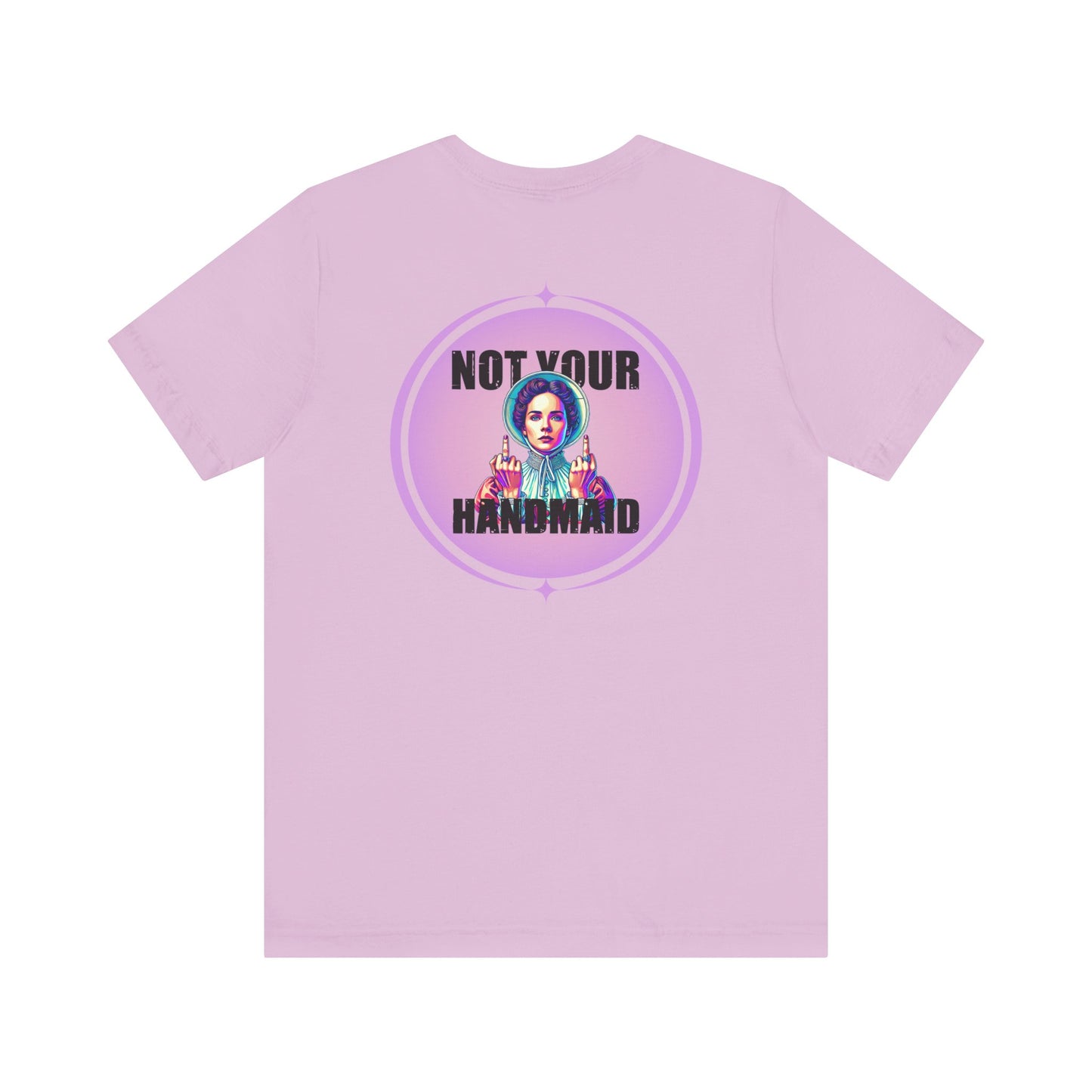 Not Your Handmaid Tee