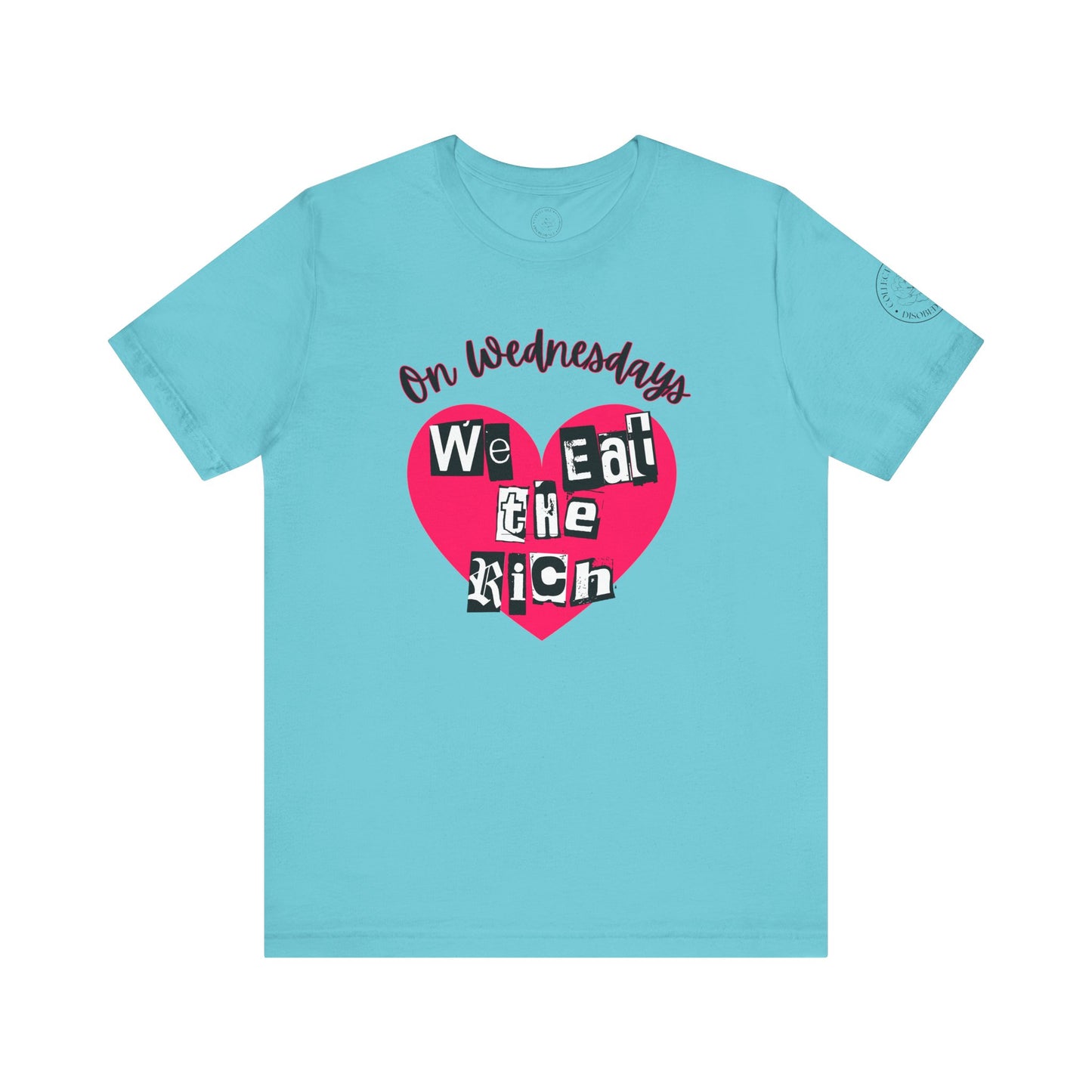 On Wednesdays, We Eat The Rich Tee