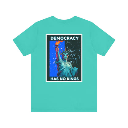 Democracy Has No Kings Tee