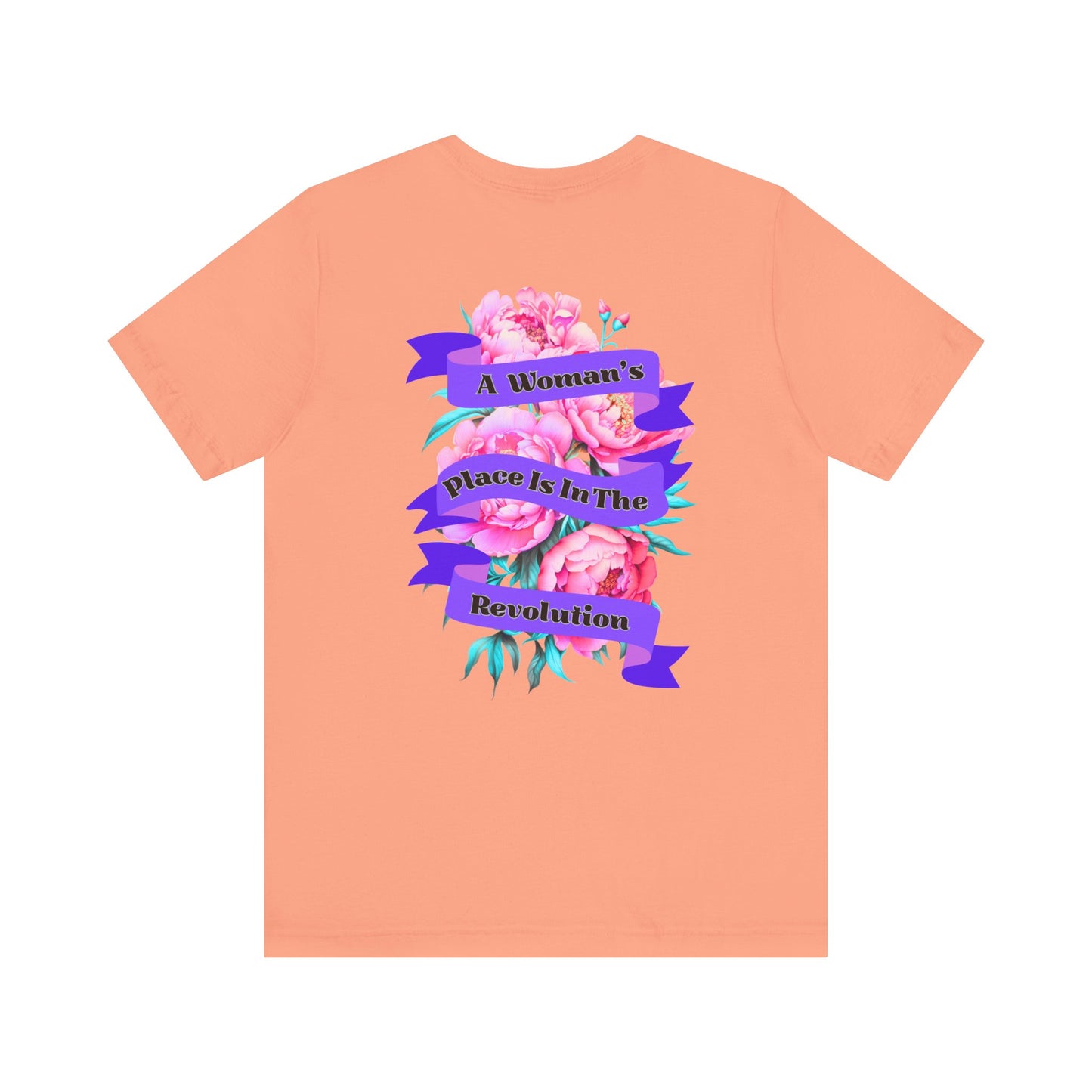 A Woman's Place Is In The Revolution Tee