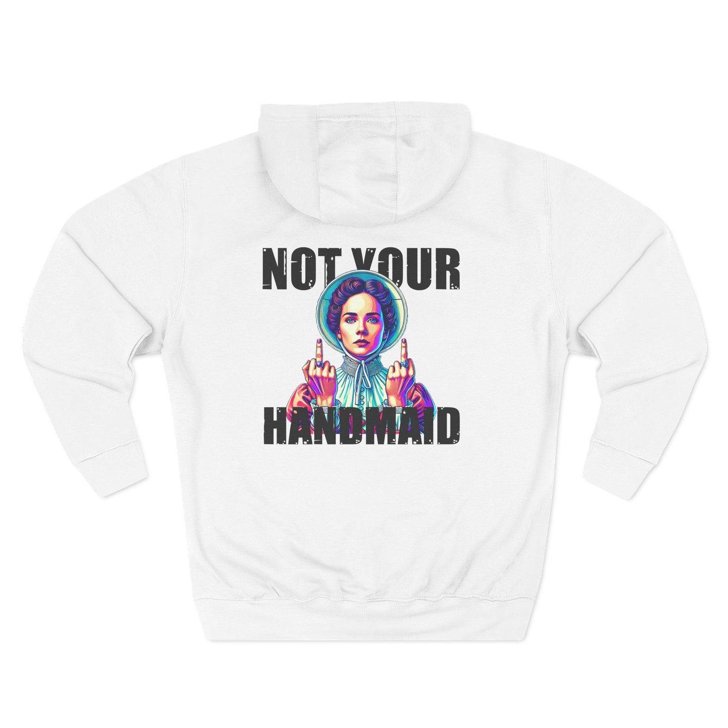 Not Your Handmaid Hoodie