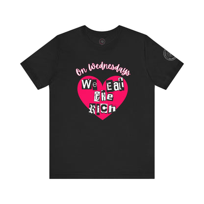 On Wednesdays, We Eat The Rich Tee