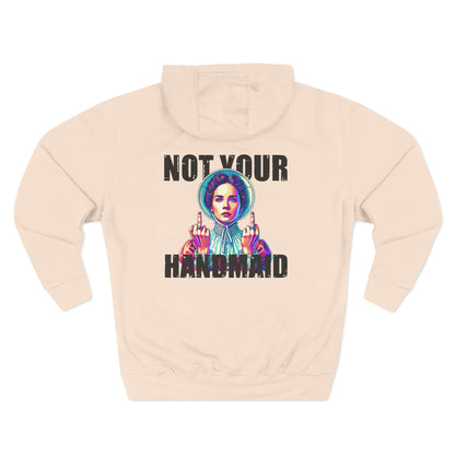 Not Your Handmaid Hoodie