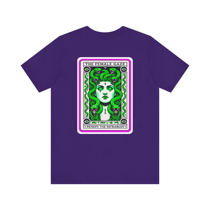The Female Gaze: Petrify the Patriarchy Tee