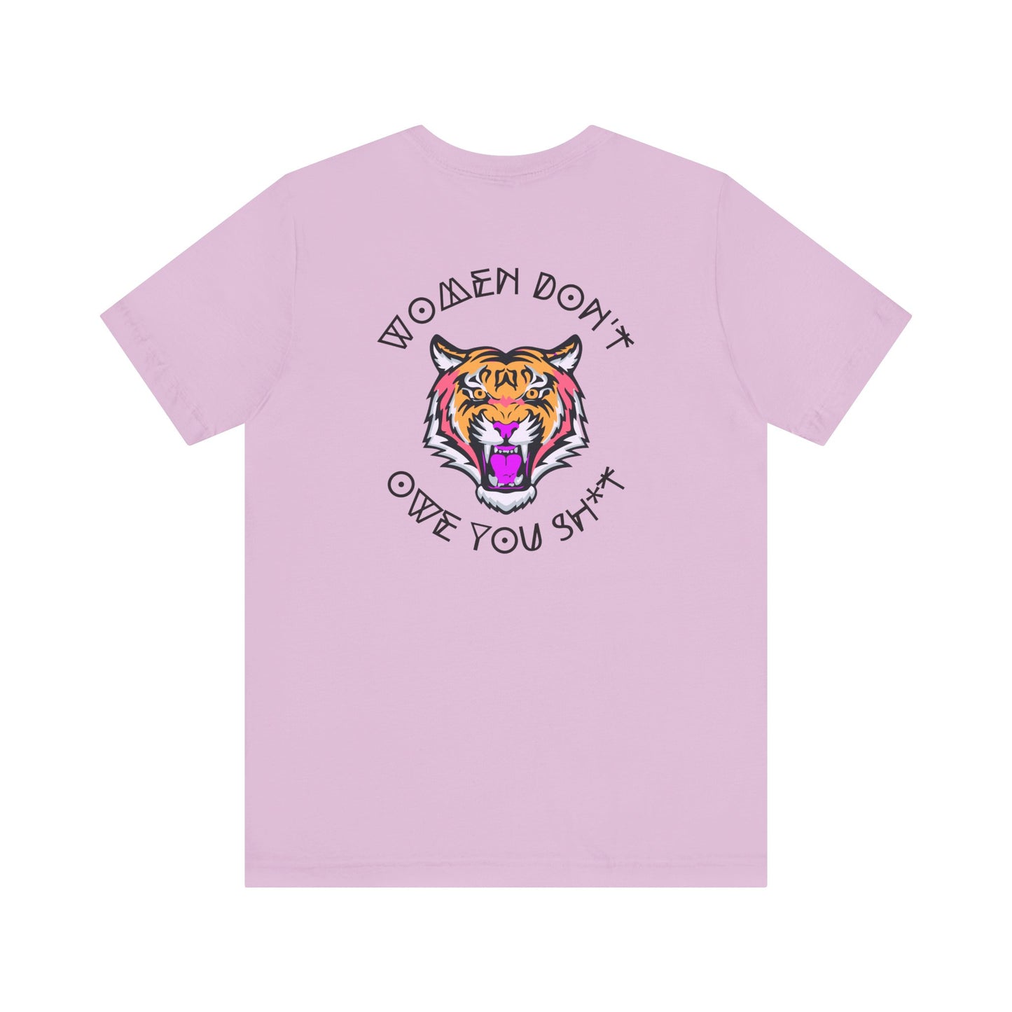 Women Don't Owe You Sh*t Tee