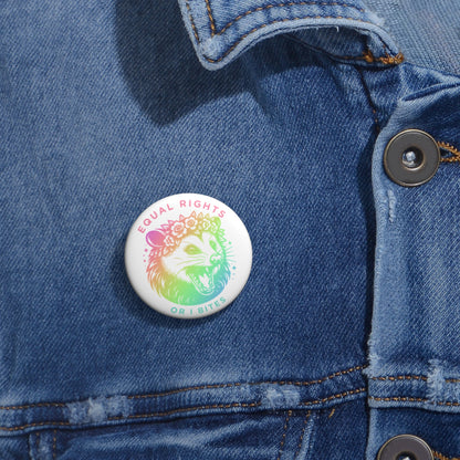 Equal Rights or I Bites Button Pin